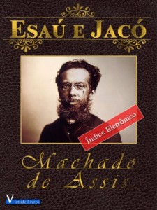 Baixar Esaú e Jacó (Obras Machado de Assis Livro 1) pdf, epub, eBook