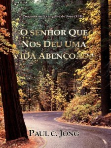Baixar Sermoes no Evangelho de Joao (VIII) – O SENHOR QUE NOS DEU UMA VIDA ABEN?ADA pdf, epub, eBook