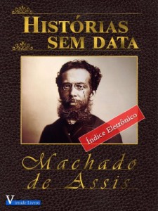 Baixar Histórias Sem Data (Obras Machado de Assis Livro 1) pdf, epub, eBook