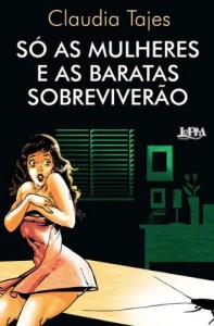Baixar Só as Mulheres e as Baratas Sobreviverão pdf, epub, eBook