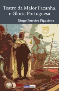 Baixar Teatro da Maior Façanha, e Glória Portuguesa pdf, epub, eBook
