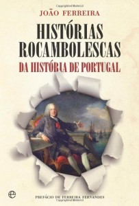 Baixar Histórias Rocambolescas da História de Portugal pdf, epub, eBook