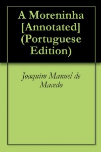 Baixar A Moreninha [Annotated] pdf, epub, eBook