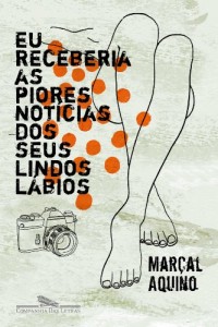 Baixar Eu receberia as piores notícias dos seus lindos lábios pdf, epub, eBook