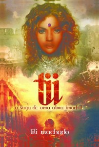 Baixar Tii, a saga de uma alma imortal pdf, epub, eBook