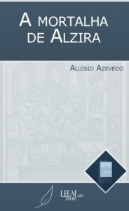 Baixar A Mortalha de Alzira (Annotated) pdf, epub, eBook