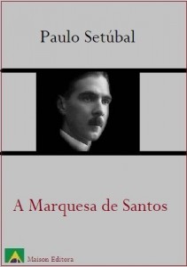 Baixar A Marquesa de Santos (Ilustrado) (Literatura Língua Portuguesa) pdf, epub, eBook