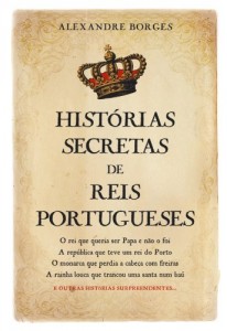 Baixar Histórias Secretas de Reis Portugueses pdf, epub, eBook