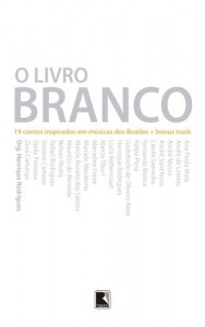 Baixar O livro branco: 19 contos inspirados em músicas dos Beatles + bonus track pdf, epub, eBook