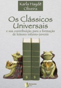 Baixar Os Clássicos Universais e Sua Contribuição para a Formação de Leitores Infanto-Juvenis pdf, epub, eBook