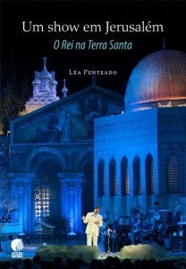 Baixar Um show em Jerusalém: O rei na terra santa pdf, epub, eBook