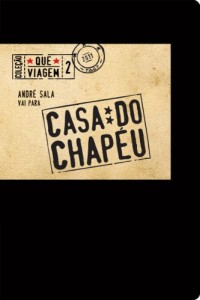 Baixar André Sala vai para a Casa do Chapéu (Que Viagem Livro 2) pdf, epub, eBook