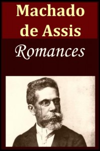 Baixar Os Romances de Machado de Assis pdf, epub, eBook