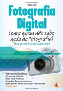 Baixar Fotografia Digital (para quem não sabe nada de Fotografia) pdf, epub, eBook