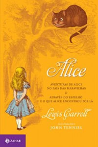 Baixar Alice: Aventuras de Alice no país das Maravilhas & Através do espelho e o que Alice encontrou por lá (Clássicos Zahar [bolso de luxo]) pdf, epub, eBook
