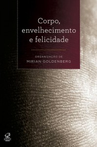 Baixar Corpo, envelhecimento e felicidade pdf, epub, eBook