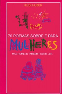 Baixar 70 poemas sobre e para mulheres mas homens também podem ler pdf, epub, eBook