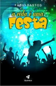 Baixar A VIDA É UMA FESTA pdf, epub, eBook