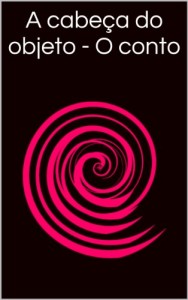 Baixar A cabeça do objeto pdf, epub, eBook
