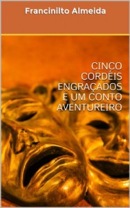 Baixar CINCO CORDÉIS ENGRAÇADOS E UM CONTO AVENTUREIRO pdf, epub, eBook