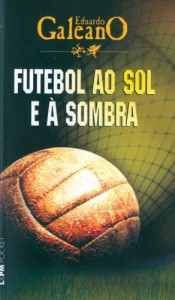 Baixar Futebol ao Sol e à Sombra pdf, epub, eBook