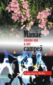 Baixar MAMÃE ENSINE-ME A SER CAMPEÃ pdf, epub, eBook