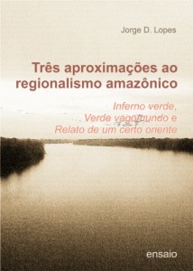 Baixar Três aproximações ao regionalismo amazônico pdf, epub, eBook