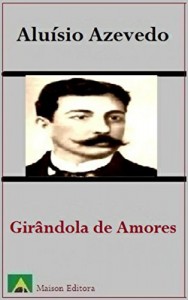 Baixar Girândola de Amores (Ilustrado) (Literatura Língua Portuguesa) pdf, epub, eBook