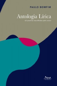 Baixar Antologia Lírica: 63 poemas escolhidos pelo autor pdf, epub, eBook
