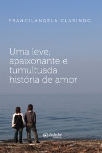 Baixar Uma Leve, Apaixonante e Tumultuada História de Amor pdf, epub, eBook