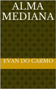 Baixar Alma Mediana pdf, epub, eBook