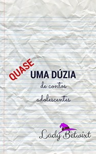 Baixar Quase uma dúzia de contos adolescentes pdf, epub, eBook