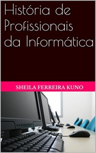Baixar História de Profissionais da Informática pdf, epub, eBook