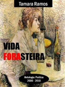 Baixar Vida Forasteira: Antologia poética 2000-2010 pdf, epub, eBook