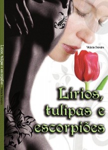 Baixar Lírios, Tulipas e Escorpiões pdf, epub, eBook