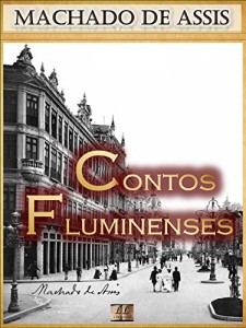 Baixar Contos Fluminenses [Biografia com Análises e Críticas, Ilustrado] – Vol. I: Contos: Miss Dolar, Luís Soares, O Segredo de Augusta, Confissões de uma Viúva … e mais (Contos de Machado de Assis Livro 1) pdf, epub, eBook