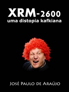 Baixar XRM-2600: uma distopia kafkiana pdf, epub, eBook