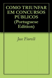 Baixar COMO TRIUNFAR EM CONCURSOS PÚBLICOS pdf, epub, eBook