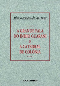 Baixar A grande fala do índio guarani e A catedral de colônia pdf, epub, eBook