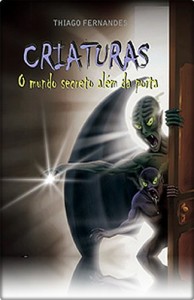 Baixar Criaturas – O Mundo Secreto Além da Porta pdf, epub, eBook