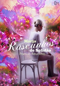 Baixar Rascunhos de Solidão: Poesias Reunidas pdf, epub, eBook