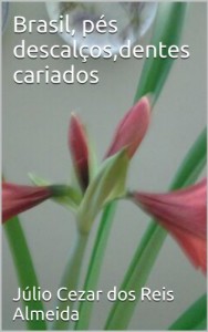 Baixar Brasil, pés descalços,dentes cariados pdf, epub, eBook