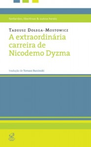 Baixar A extraordinária carreira de Nicodemo Dyzma (Fanfarrões, libertinas e outros heróis) pdf, epub, eBook