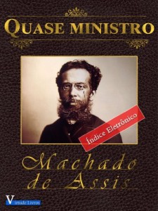 Baixar Quase Ministro – Annotated (Obras Machado de Assis Livro 1) pdf, epub, eBook