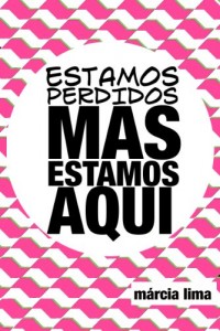Baixar Estamos perdidos mas estamos aqui pdf, epub, eBook