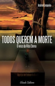 Baixar Todos Querem a Morte – o vírus da Vida Eterna pdf, epub, eBook