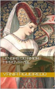 Baixar Lendas do amor improvavel pdf, epub, eBook