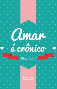 Baixar Amar é crônico pdf, epub, eBook
