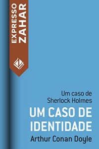 Baixar Um caso de identidade: Um caso de Sherlock Holmes pdf, epub, eBook