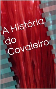 Baixar A História do Cavaleiro pdf, epub, eBook